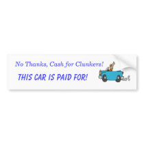 No Thanks, Cash for Clunkers! bumper stickers