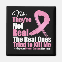 No Theyre Not Real. The Real Ones Tried To Kill Me Fridge Magnets