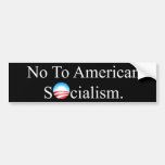 NO TO AMERICAN SOCIALISM BUMPER STICKERS