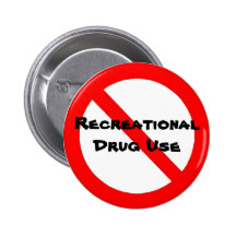 No To Recreational Drug Use Pins