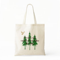 No tree was sacrificed to make this bag! by monyag No tree was sacrificed to make this bag!