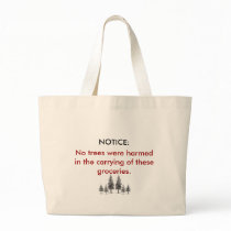 No Trees Were Harmed - Grocery Bag by Greenster No Trees Were Harmed - Grocery Bag