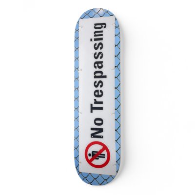 No Trespassing custom skateboard by skategear