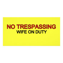 No Trespassing - Wife on Duty photo cards