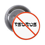 No Tsurus Button