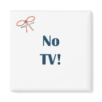 No TV Reminder Magnet