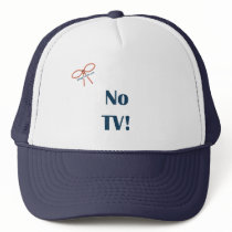 No TV Reminders Mesh Hats