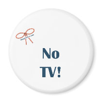 No TV Reminders Fridge Magnets