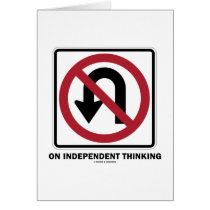 No U-Turn On Independent Thinking (Traffic Sign) Greeting Cards