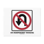 No U-Turn On Independent Thinking (Traffic Sign) Post Card