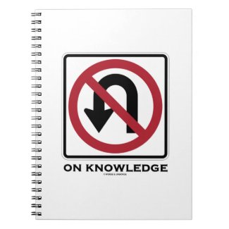 No U-Turn On Knowledge (No U-Turn Sign Humor) Notebook
