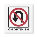 No U-Turn On Optimism (Traffic Sign Attitude) Fridge Magnet