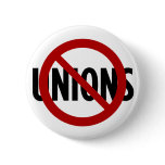 No Unions Pinback Buttons
