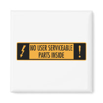 No User Serviceable Parts Inside Fridge Magnets