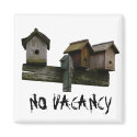 No Vacancy Birdhouses magnets