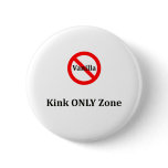 No Vanilla Kink Only Zone buttons