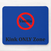 No Vanilla Kink Only Zone mousepads by uniqueandkinky No Vanilla Kink Only Zone mousepads