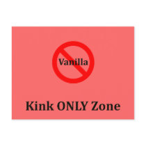 No Vanilla Kink Only Zone postcards by uniqueandkinky No Vanilla Kink Only Zone postcards