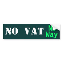 NO VAT   No Way! bumper stickers