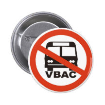 No VBACs under the bus! Pinback Buttons