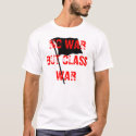 No War But Class War Fight The Rich Not Their Wars t-shirts by savetheenvironmentx No War But Class War Fight The Rich Not Their Wars t-shirts