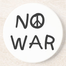 NO War T-shirts and Gifts Drink Coaster