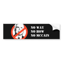 NO WAY NO HOW NO MCCAIN bumper sticker bumper stickers by antimccain NO WAY NO HOW NO MCCAIN bumper sticker bumper stickers