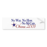 No Way No How No McCain (Obama 2008) Bumper Stickers