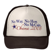 No Way No How No McCain (Obama 2008) Trucker Hat