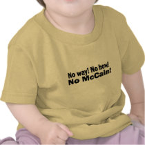 No way! No How! No McCain! Obama Biden 2008 t-shirts by unclegear No way! No How! No McCain! Obama Biden 2008 t-shirts