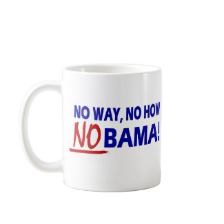 No Way No How Nobama !! Coffee Mug