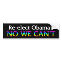 No We Can't Re-elect Obama Rainbow Bumpersticker by irregulargoods No We Can't Re-elect Obama Rainbow Bumpersticker