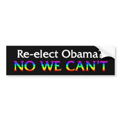 No We Can't Re-elect Obama Rainbow Bumpersticker Bumper Sticker by irregulargoods