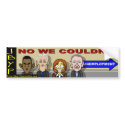 No We Couldn't bumper stickers