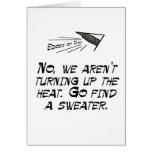 No, we're not turning up the heat greeting cards