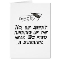 No, we're not turning up the heat greeting cards