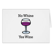 No Whine Yes Wine Funny Design Greeting Cards