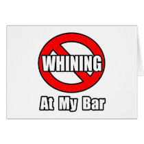 No Whining At My Bar Cards