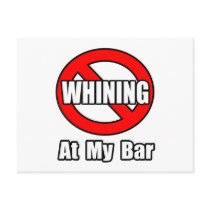 No Whining At My Bar Post Card