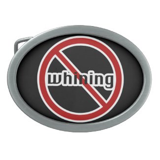 No Whining Belt Buckle