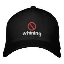 No Whining Embroidered Hat