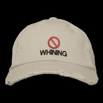 No Whining embroidered hats