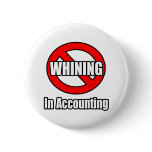 No Whining In Accounting Pins
