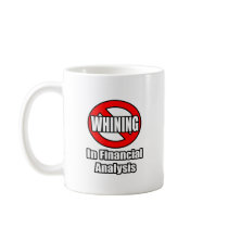 No Whining In Financial Analysis Coffee Mugs