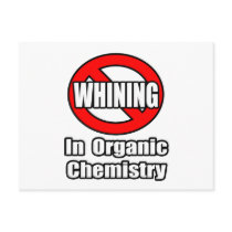No Whining In Organic Chemistry Postcards