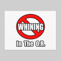 No Whining In The O.R Post Cards