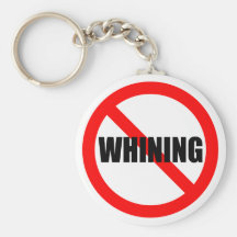 No Whining Keychain