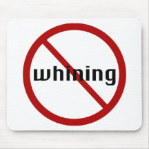 No Whining Mouse Pad