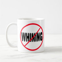 No Whining Mug
