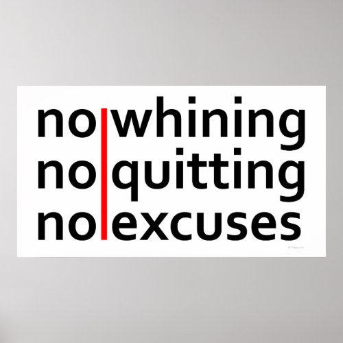 No Whining No Quitting No Excuses Print